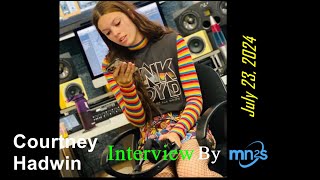 Courtney Hadwin  Mn2s Spotlight Interview episode 5  July 23 2024 [upl. by Am]