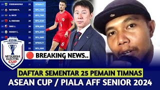 STY RESMI BAWA PEMAIN ABROAD DAFTAR SEMENTARA 25 PEMAIN TIMNAS INDONESIA UNTUK PIALA AFF SENIOR 2024 [upl. by Countess]