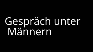 Witz  Gespräch unter Männern [upl. by Amero]