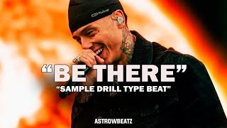 FREE Sad Melodic Drill x Central Cee x Lil Tjay x Lil Baby Type Beat  quotBE THEREquot  Sample Drill [upl. by Clougher66]