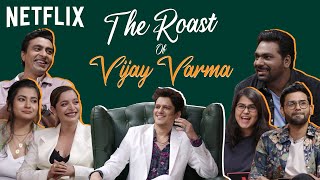 The Roast of Vijay Varma ft ZakirKhan VarunThakurOfficial ShreejaChaturvedi and more [upl. by Lledroc]