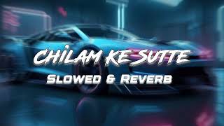 CHILAM KE SUTTE Slowed  Reverb Raj Mawar  Aman Jaji  Harsh Gahlot  Vaishali Chaudhary Arti Rai [upl. by Daveen810]