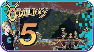 Owlboy  Part 5 A Sneaky Rescue Mission [upl. by Yebba]