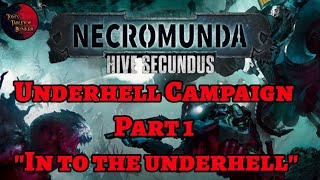 Van Saar Vs Malstrain quotInto the Underhellquot Hive Secundus Campaign Game 1 Necromunda [upl. by Vanthe]