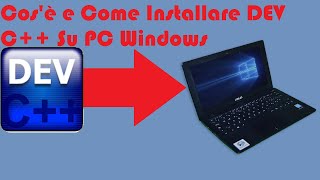 C Cosè e Come Installare Dev C Su PC Windows Compilatore C Gratis [upl. by Alleira]