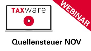 TaxWare Webinar Nachträgliche ordentliche Veranlagung Quellensteuer NOV [upl. by Hilleary]