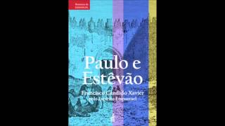 Audiolivro Paulo e Estêvão  Parte 1 Capítulo 10 [upl. by Whipple891]