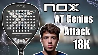 Nox AT Genius Attack 18k Agustin Tapia Racket Review [upl. by Cohlier]