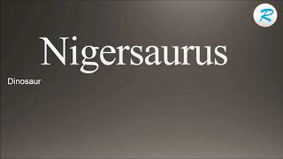 How to pronounce Nigersaurus [upl. by Boj]