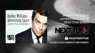 Robbie Williams  Advertising Space Next Tune Deep Remix FREE DOWNLOAD [upl. by Nylirej39]