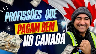 PROFISSÕES COM MUITAS VAGAS E QUE PAGAM BEM NO CANADÁ [upl. by Ramled12]