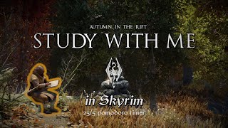 Study with Me in Skyrim  Autumn in the Rift  255 Pomodoro Timer 2hr 4K [upl. by O'Mahony705]