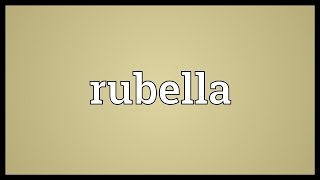 Rubella Meaning [upl. by Alister165]