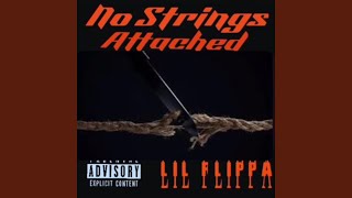 1LilFlippaNo Strings Attached [upl. by Larimer164]