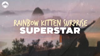 Rainbow Kitten Surprise  Superstar  Lyrics [upl. by Annaul302]