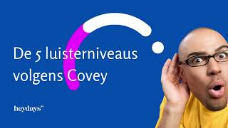 De 5 LUISTERNIVEAUS volgens Stephen R COVEY [upl. by Holihs]