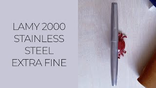 Stainless Steel LAMY 2000 Fountain Pen Review  Is It Worth It  PLUS Extra Fine Nib Comparison [upl. by Anahtor]