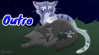 Graystripe X Silverstream MAP  Outro [upl. by Airec787]