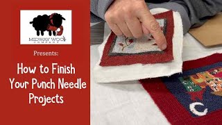 Punch Needle Finishing Instructions [upl. by Ailhad]