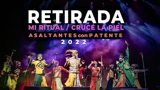 Asaltantes con Patente 2022  Retirada Mi Ritual y Crucé la Piel [upl. by Falkner223]