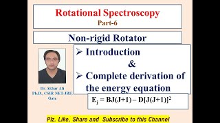 NonRigid Rotator Complete Derivation of Energy Equation Rotational spectroscopy MSc CSIR NETJRF [upl. by Ahse]