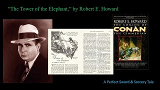 Story Review  Conan  quotThe Tower of the Elephantquot by Robert E Howard [upl. by Yeuh899]