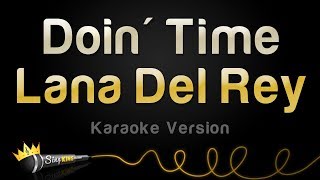 Lana Del Rey  Doin Time Karaoke Version [upl. by Gussman295]