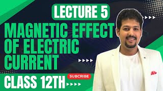 MAGNETIC EFFECT OF ELECRTIC CURRENT  CLASS 12TH  LECTURE 5 live education youtube ssc [upl. by Angel]