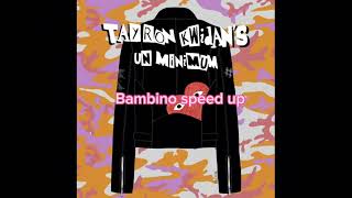 Tayron kwidans  Bambino speed up [upl. by Adnov]