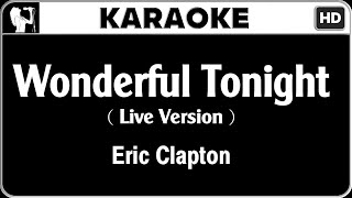 Eric Clapton  Wonderful Tonight Karaoke Version  HQ Audio [upl. by Blanc]