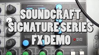 Soundcraft Signature Series Mixers FX Demo [upl. by Eiraminot]