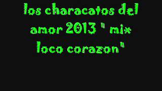 los characatos del amor 2013 quot mix ella otra vezquot [upl. by Elatia636]