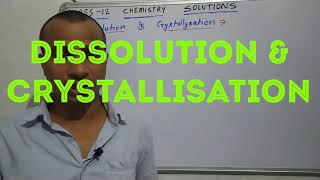 Dissolution amp crystallisation class 12 chemistry solution [upl. by Arihsa956]