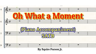 Oh What A Moment  Choir  Solo  Piano Accompaniment  SATB  Minus One [upl. by Tresa]