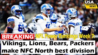 NFL Power Rankings Week 7 Vikings Lions Bears Packers make NFC North best division [upl. by Nylecaj]