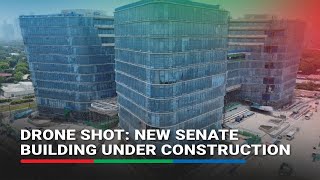 DRONE SHOT New Senate building under construction in Taguig City  ABSCBN News [upl. by Elagibba]