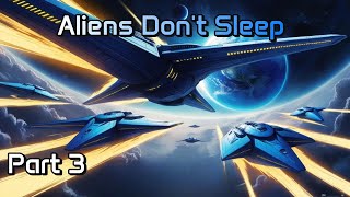 HFY Reddit Stories Aliens Dont Sleep Part 3  Scifi Story [upl. by Rogerson]