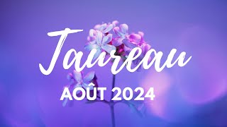 ♉️ TAUREAU  AOÛT 2024 « Vous attendiez cela avec impatience… » Tarot Horoscope Guidance [upl. by Biggs]