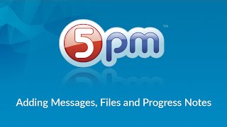 5pm Adding Messages Files and Progress Notes [upl. by Yllac]