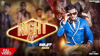 Surjit Khan  Night Life Official Music Video  Latest Punjabi Songs 2021  Headliner Records [upl. by Ettenaej]