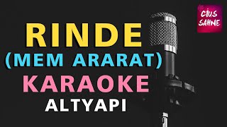 RINDE MEM ARARAT Kürtçe Karaoke Altyapı Türküler  Si [upl. by Aisatna]