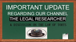 IMPORTANT UPDATE REGARDING OUR DISCUSSION ON THE LAW OF TORTS [upl. by Sydney]