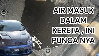 DAH JUMPA PUNCA BANJIR GOLF MK6R WAK YAR [upl. by Anesuza]