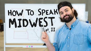 How to Speak Midwest Part Two [upl. by Anitsyrk]