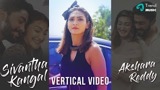 Bigg Boss Akshara Reddys Sivantha Kangal Album Song  Vertical Video  Rahul Varma  Barath [upl. by Maupin546]