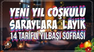 Yeni Yıl Çoşkulu Saraylara Layık 14 Tarifli Yılbaşı Sofrası  Pratik Yemek Tarifleri [upl. by Peta]