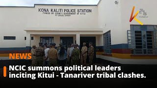 NCIC summons political leaders inciting Kitui  Tanariver tribal clashes [upl. by Ariet228]