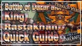 King Rastakhan│Battle of Dazaralor│QUICK GUIDE Normal amp Heroic [upl. by Esma936]