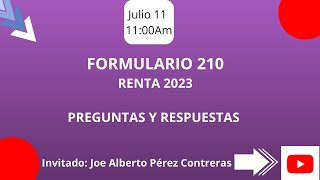 CONSULTORIO PREGUNTAS Y RESPUESTAS DECLARACIÒN DE RENTA PERSONAS NATURALES AÑO 2023 FORMULARIO 210 [upl. by Lawan]