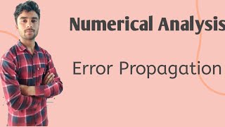 Error Propagation Numerical Analysis [upl. by Durwin]